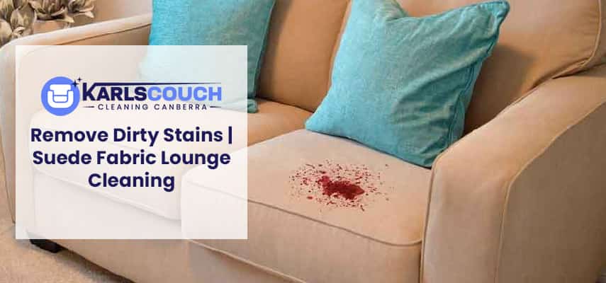 Remove Dirty Stains From Fabric Loung 